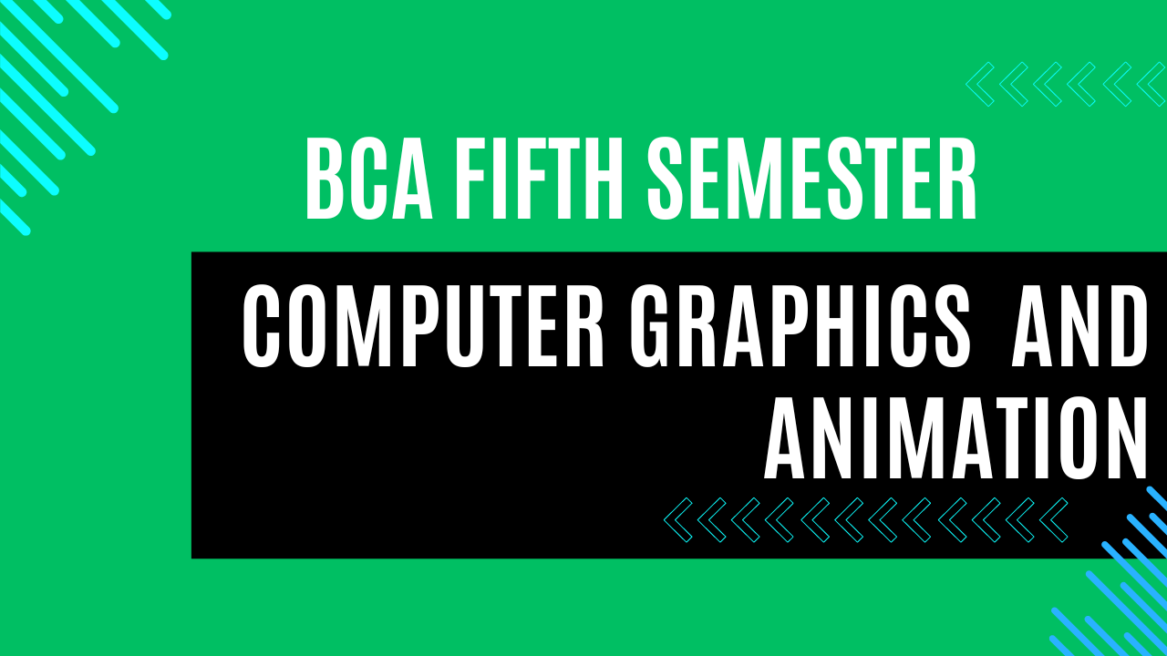 Computer Graphics and Animation MCQ BCA Fifth Semester 2020 Batch